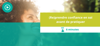 Reprendre confiance en soi avant de pratiquer