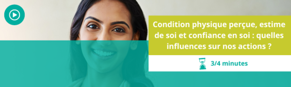 Condition physique percue, estime de soi et confiance en soi